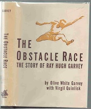 Bild des Verkufers fr The Obstacle Race The story of Ray Hugh Garvey, zum Verkauf von Oddfellow's Fine Books and Collectables