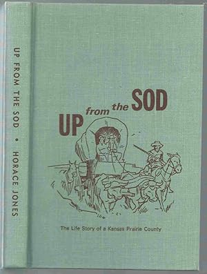 Seller image for Up from the Sod The Life Story of a Kansas Prairie County for sale by Oddfellow's Fine Books and Collectables