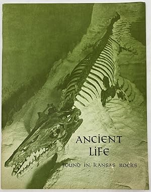 Seller image for ANCIENT LIFE FOUND IN KANSAS ROCKS: AN INTRODUCTION TO COMMON KANSAS FOSSILS for sale by Oddfellow's Fine Books and Collectables