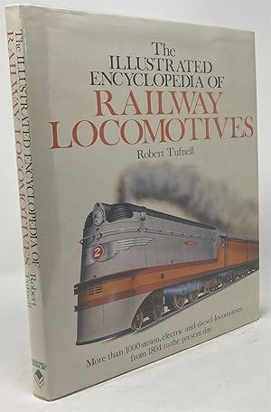 Image du vendeur pour The Illustrated Encyclopedia of Railway Locomotives mis en vente par Oddfellow's Fine Books and Collectables