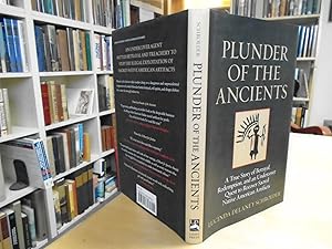 Plunder of the Ancients: A True Story of Betrayal, Redemption, and an Undercover Quest to Recover...