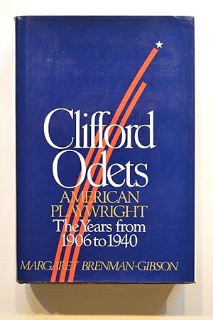 Clifford Odets: American Playwright - The Years from 1906-1940