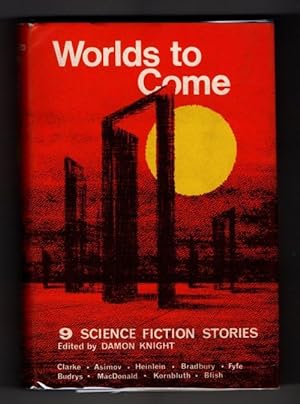 Imagen del vendedor de Worlds to Come by Damon Knight (First UK Edition) Gollancz File Copy a la venta por Heartwood Books and Art