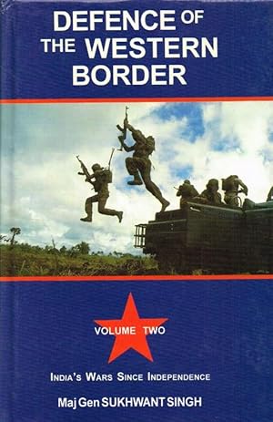 Seller image for INDIA'S WARS SINCE INDEPENDENCE VOLUME TWO: DEFENCE OF THE WESTERN BORDER for sale by Paul Meekins Military & History Books