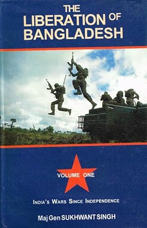 Seller image for INDIA'S WARS SINCE INDEPENDENCE VOLUME ONE: THE LIBERATION OF BANGLADESH for sale by Paul Meekins Military & History Books