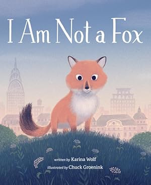 Imagen del vendedor de I Am Not a Fox (Hardcover) a la venta por AussieBookSeller