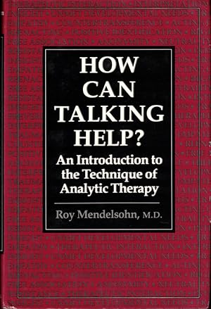 Bild des Verkufers fr How Can Talking Help?: An Introduction to the Technique of Analytic Therapy zum Verkauf von Kenneth Mallory Bookseller ABAA