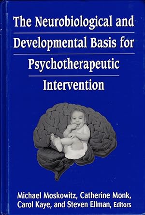 Bild des Verkufers fr The Neurobiological and Developmental Basis for Psychotherapeutic Intervention zum Verkauf von Kenneth Mallory Bookseller ABAA