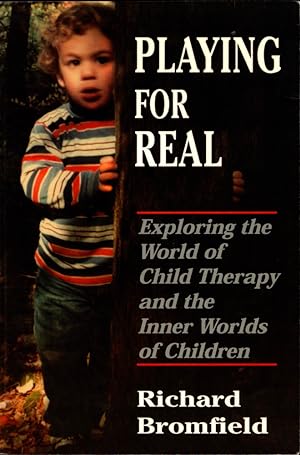 Bild des Verkufers fr Playing for Real: Exploring the World of Child Therapy and the Inner Worlds of Children zum Verkauf von Kenneth Mallory Bookseller ABAA