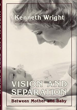 Bild des Verkufers fr Vision and Separation: Between Mother and Baby zum Verkauf von Kenneth Mallory Bookseller ABAA