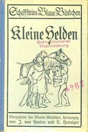 Kleine Helden. drei Erzählungen. Schaffsteins Blaue Bändchen 14.