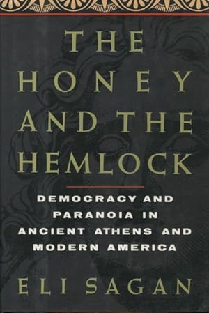 Seller image for The Honey And The Hemlock: Democracy & Paranoia In Ancient Athens & Modern America for sale by Kenneth A. Himber