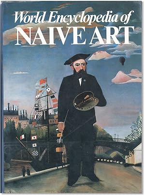 Bild des Verkufers fr World Encyclopedia of Naive Art zum Verkauf von Lorne Bair Rare Books, ABAA