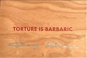 TRUISMS: "TORTURE IS BARBARIC" (SIGNED new edition postcard on wood by Jenny Holzer)