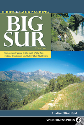 Seller image for Hiking & Backpacking Big Sur: Your Complete Guide to the Trails of Big Sur, Ventana Wilderness, and Silver Peak Wilderness (Paperback or Softback) for sale by BargainBookStores