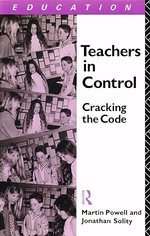 Teachers In Control : Cracking The Code :