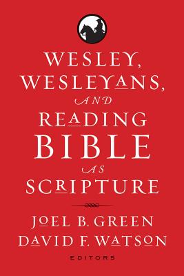 Bild des Verkufers fr Wesley, Wesleyans, and Reading Bible as Scripture (Paperback or Softback) zum Verkauf von BargainBookStores