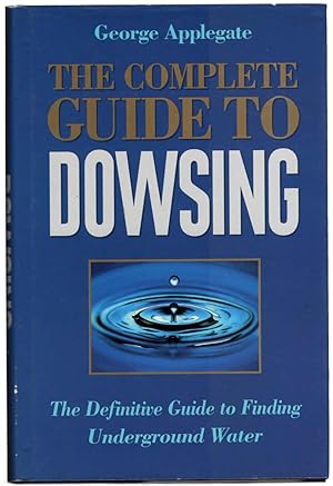 Bild des Verkufers fr The Complete Guide to Dowsing: The Definitive Guide to Finding Underground Water zum Verkauf von Recycled Books & Music