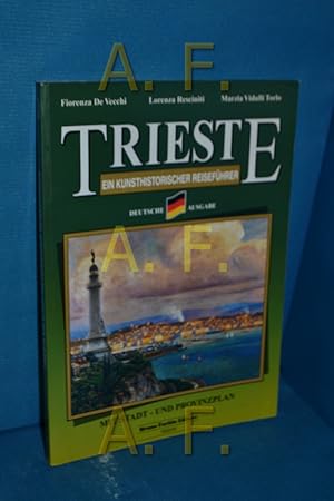 Bild des Verkufers fr Trieste, ein Kunsthistorischer Reisefhrer, mit Stadt- und Provinzplan zum Verkauf von Antiquarische Fundgrube e.U.