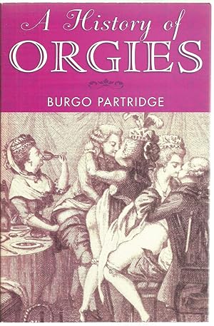 Imagen del vendedor de A History of Orgies a la venta por Sabra Books