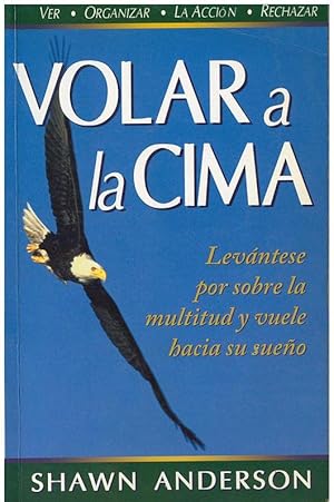 Seller image for Volar A La Cima (Spanish Edition) for sale by Von Kickblanc