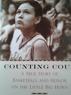 Seller image for Counting Coup: A True Story of Basketball and Honor on the Little Big Horn for sale by hcmBOOKS