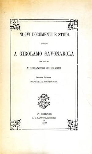 Seller image for Nuovi documenti e Studi intorno a Girolamo Savonarola. for sale by FIRENZELIBRI SRL