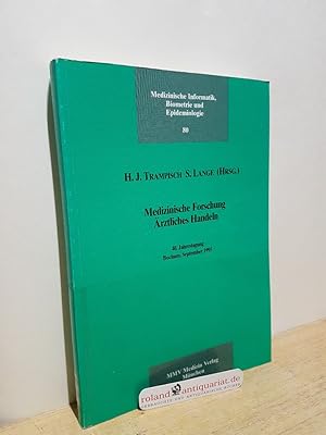 Seller image for Medizinische Forschung - rztliches Handeln : Bochum, September 1995 / H. J. Trampisch ; S. Lange (Hrsg.) / Deutsche Gesellschaft fr Medizinische Informatik, Biometrie und Epidemiologie: Jahrestagung der GMDS ; 40 Medizinische Informatik, Biometrie und Epidemiologie ; 80 for sale by Roland Antiquariat UG haftungsbeschrnkt