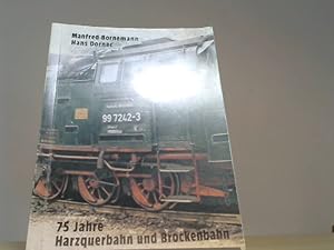 Bild des Verkufers fr 75 Jahre Harzquerbahn und Brockenbahn zum Verkauf von BuchKaffee Vividus e.K.