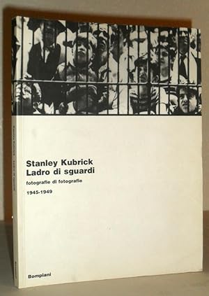 Stanley Kubrick Ladro De Sguardi - fotografie di fotografie 1945-1949
