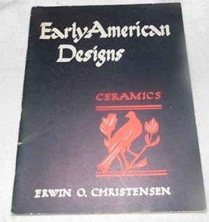 Bild des Verkufers fr Early American Designs - Ceramics zum Verkauf von Pheonix Books and Collectibles