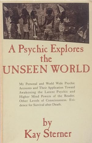 Image du vendeur pour A Psychic Explores the Unseen World mis en vente par Jay's Basement Books