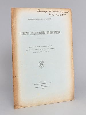 Le Origini e l'Idea fondamentale del Pragmatismo [ Edition originale - Livre dédicacé par l'auteur ]