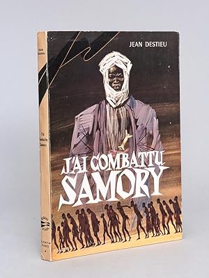 J'ai combattu Samory [ Edition originale - Livre dédicacé par l'auteur ]