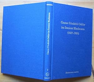 Bild des Verkufers fr Gustav Friedrich Oehler im Seminar iin Blaubeuren (1827-1829). Briefwechsel mit seinem Vater Georg Friedrich Oehler, Przeptor in Ebingen. Bearbeitet von Hans Albrecht Oehler. Herausgegeben von Andreas Zekorn. zum Verkauf von Antiquariat Roland Ggler