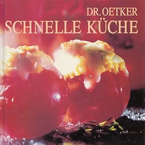 Seller image for Schnelle Kche - Dr. Oetker. [Red. Christine Sander. Innenfotos Fotostudio Bttner, Bielefeld .] for sale by Versandantiquariat Nussbaum