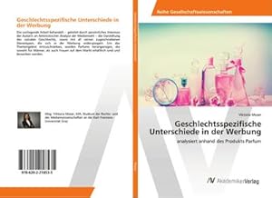 Seller image for Geschlechtsspezifische Unterschiede in der Werbung : analysiert anhand des Produkts Parfum for sale by AHA-BUCH GmbH