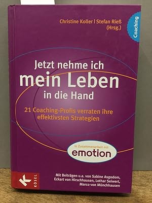 Immagine del venditore per Jetzt nehme ich mein Leben in die Hand: 21 Coaching-Profis verraten ihre effektivsten Strategien venduto da Kepler-Buchversand Huong Bach