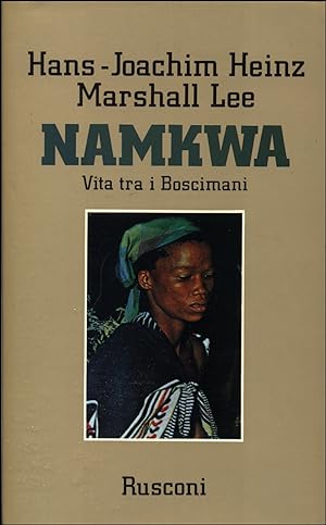 Seller image for Namkwa. Vita tra i boscimani for sale by Studio Bibliografico Marini