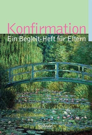 Seller image for Konfirmation: Ein Begleit-Heft fr Eltern for sale by Versandantiquariat Felix Mcke