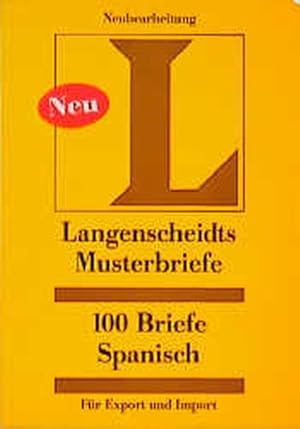 Bild des Verkufers fr Langenscheidts 100 Briefe Spanisch fr Export und Import zum Verkauf von Versandantiquariat Felix Mcke