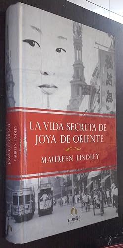 Seller image for La vida secreta de Joya de Oriente for sale by Librera La Candela