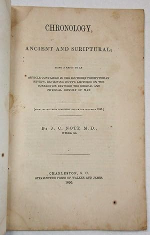 CHRONOLOGY, ANCIENT AND SCRIPTURAL; BEING A REPLY TO AN ARTICLE CONTAINED IN THE SOUTHERN PRESBYT...