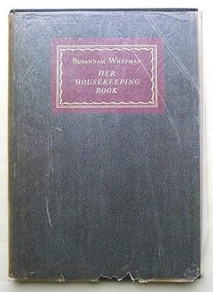 Seller image for Susanna Whatman : Her Housekeeping Book, Intoduced by Thomas Balston, Decorated by Lawrence Jossett, with Presentation Inscription from Thomas Balston. Printed for presentation to the friends of the University Printer at Christmas 1952. for sale by Roe and Moore