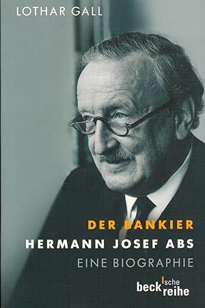 Bild des Verkufers fr Der Bankier: Hermann Josef Abs zum Verkauf von Paderbuch e.Kfm. Inh. Ralf R. Eichmann