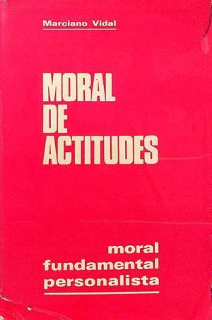 Imagen del vendedor de MORAL DE ACTITUDES I MORAL FUNDAMENTAL a la venta por Librovicios