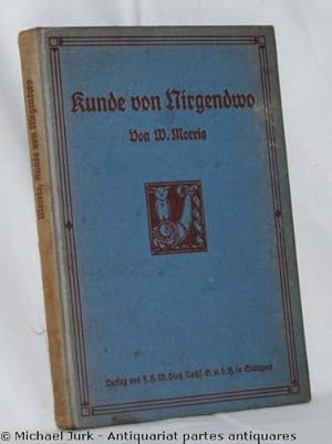 Kunde von Nirgendwo. Ein utopischer Roman. Herausgegeben von Wilhelm Liebknecht.