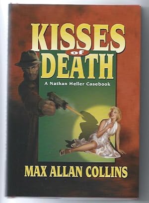 Kisses of Death: A Nathan Heller Casebook (SIGNED, LIMITED)