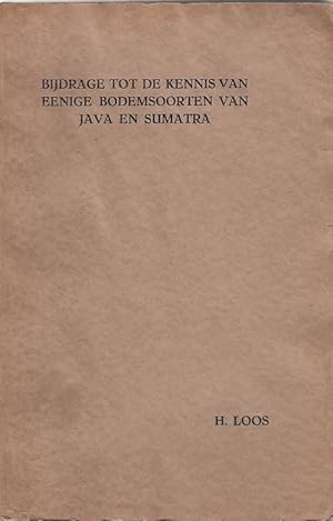 Bijdrage tot de kennis van eenige bodemsoorten van Java en Sumatra / Hendrik Loos