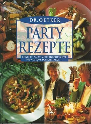 Partyrezepte. Konfettisalat, Mitternachtssuppe, Pfundstopf, Schichtsalat.